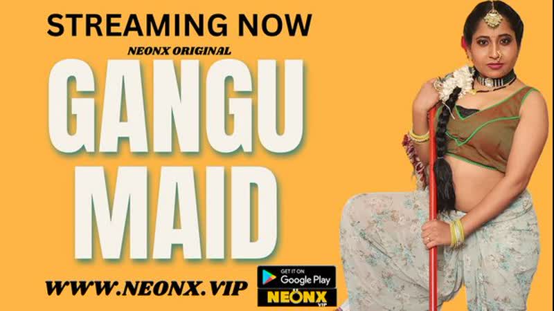 Gangu maid – 2023 – 印地语未剪辑短片 – neonx